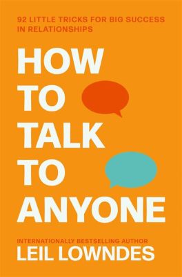 Best Books on How to Talk to Anyone: Because Silence is Golden, But Words are Platinum